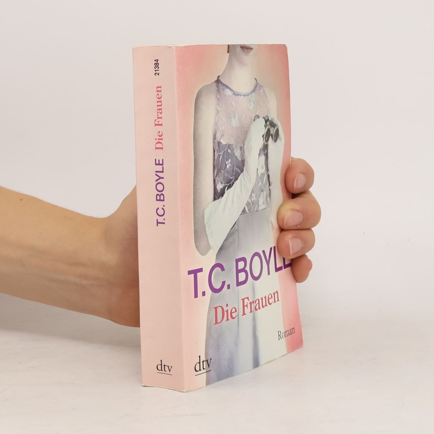 T. Coraghessan Boyle Die Frauen