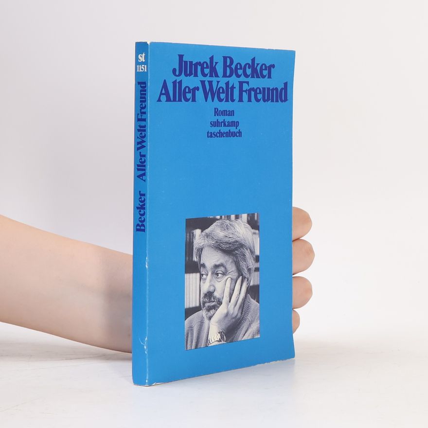 Jurek Becker Aller Welt Freund