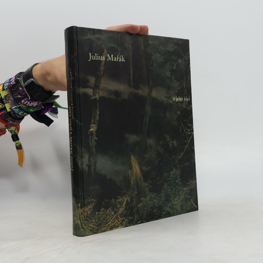 Naděžda Blažíčková-Horová Julius Mařák a jeho žáci