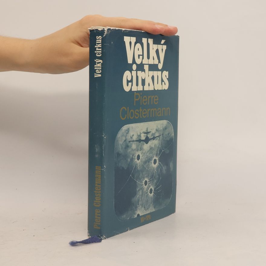 Pierre Clostermann Velký cirkus