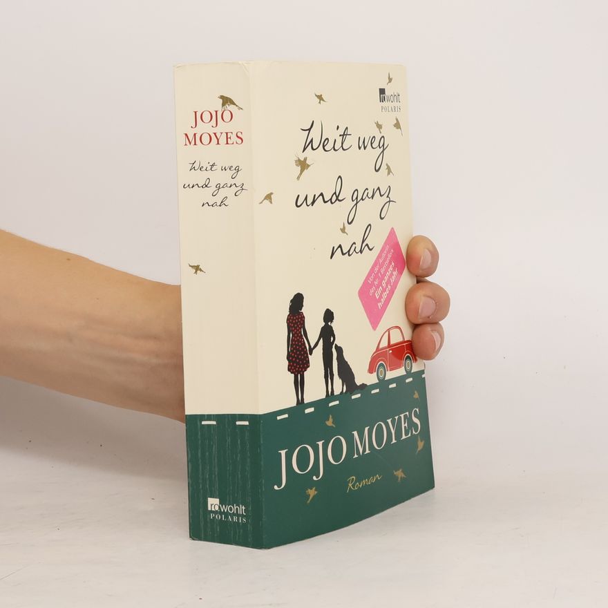 Jojo Moyes Weit weg und ganz nah
