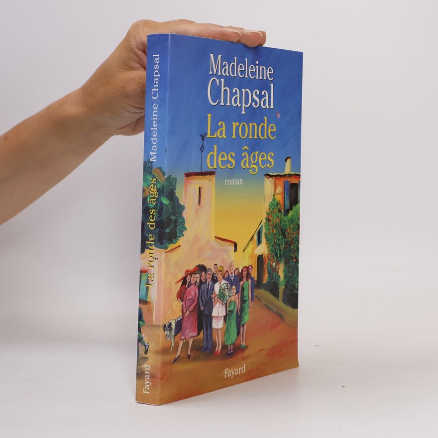 Madeleine Chapsal La ronde des âges