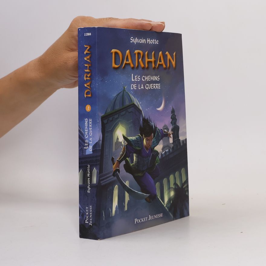 Sylvain Hotte Darhan - 2: Les chemins de la guerre