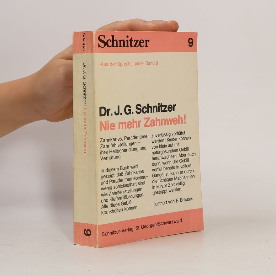 E. Brause Aus der Sprechstunde - 9: Nie mehr Zahnweh!