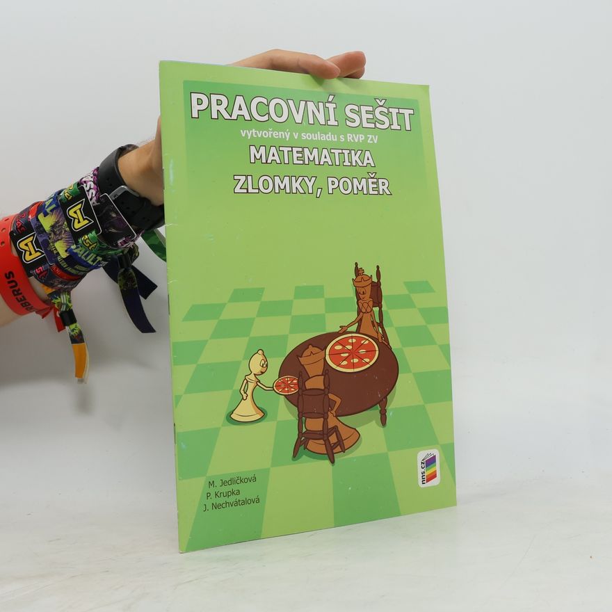 Jana Nechvátalová Matematika - Zlomky a poměr