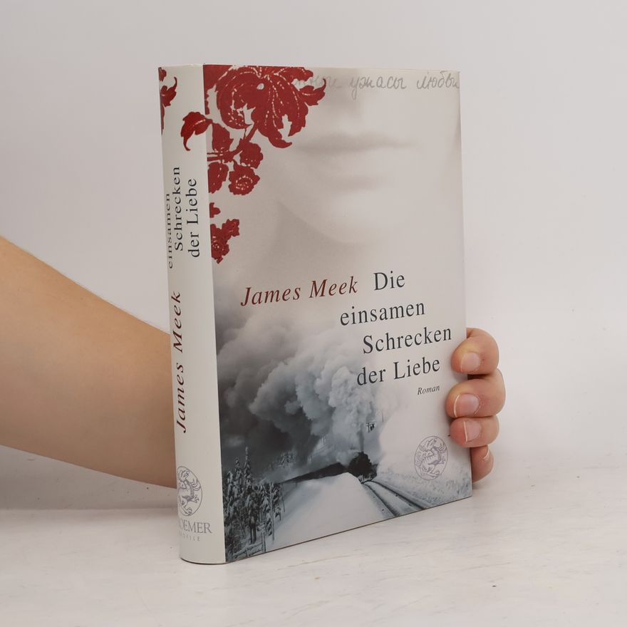 James Meek Die einsamen Schrecken der Liebe