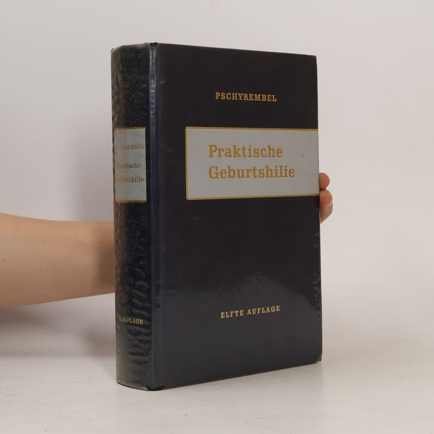 Willibald Pschyrembel Praktische Geburtshilfe
