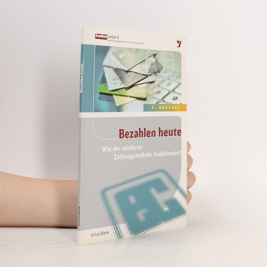 Autorenkollektiv Bezahlen heute. Wie der moderne Zahlungsverkehr funktioniert