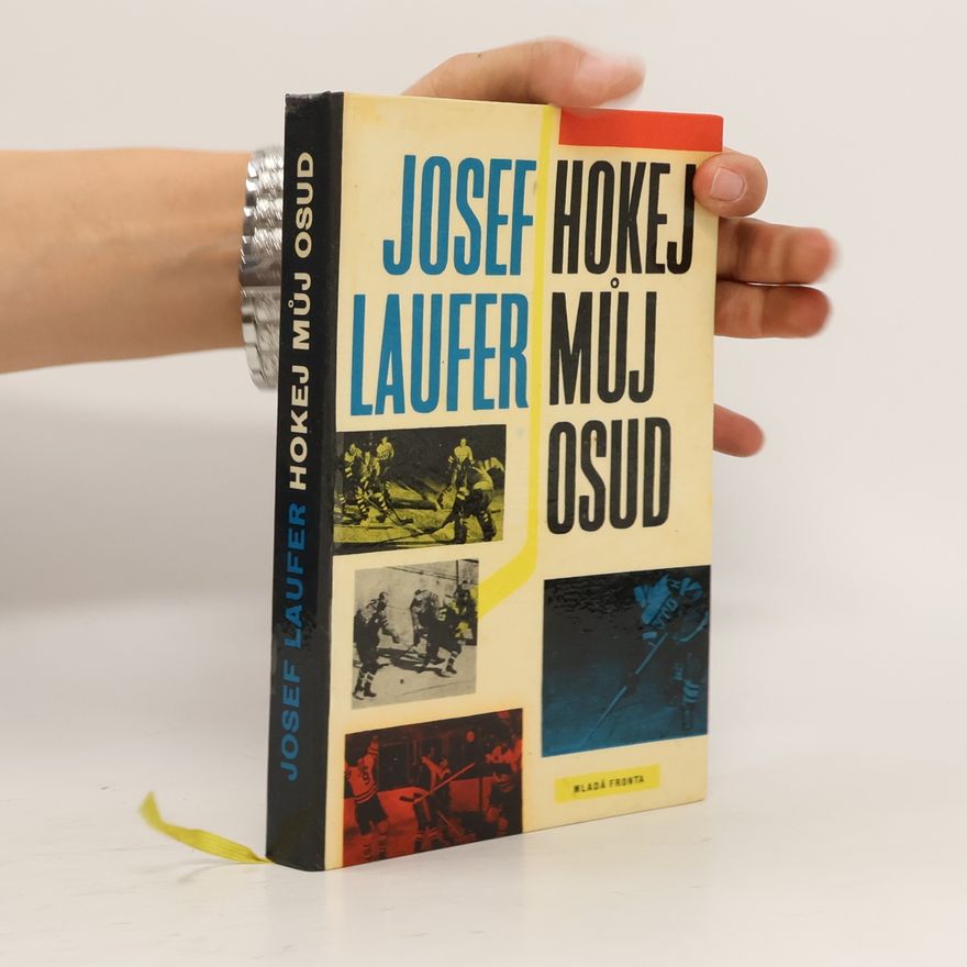 Josef Laufer Hokej můj osud