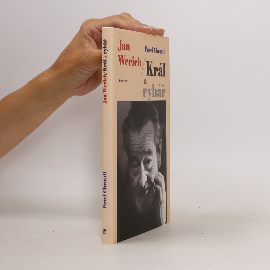 Miroslav Zajíc Jan Werich. Král a rybář