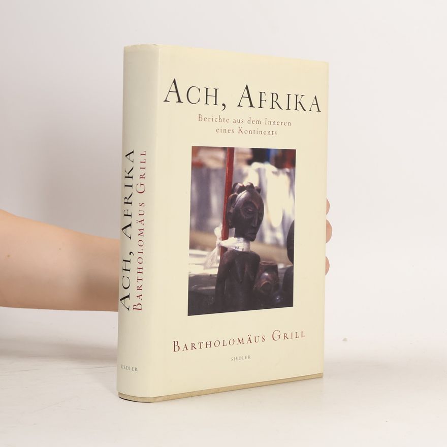Bartholomäus Grill Ach, Afrika