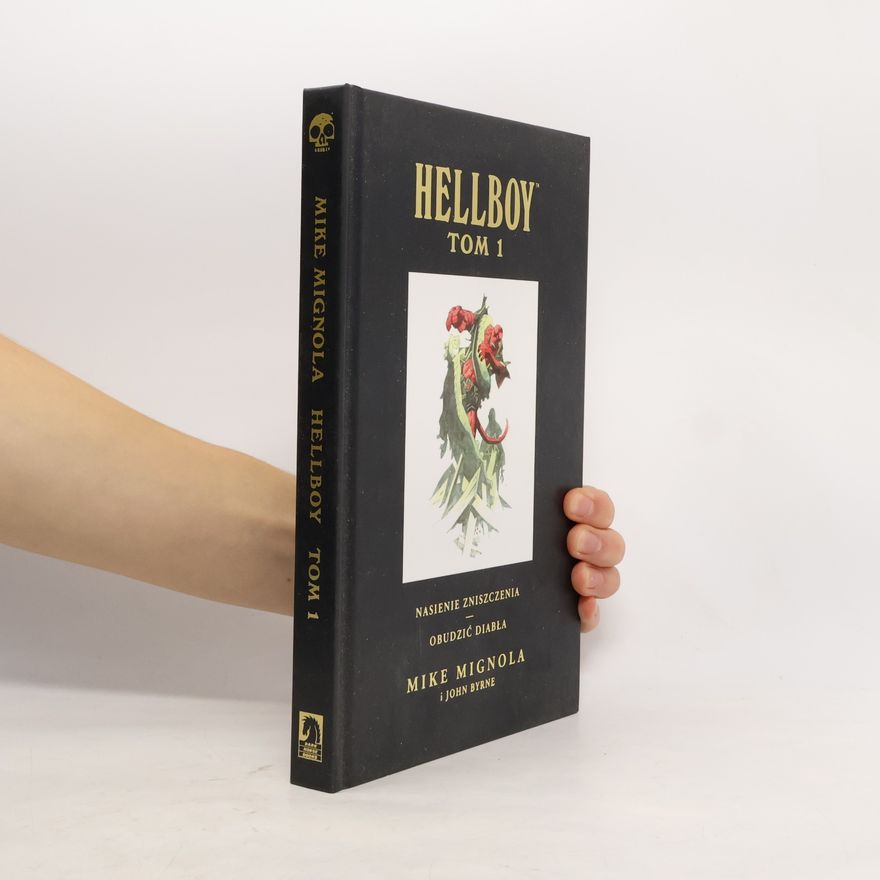 Mike Mignola Hellboy - 1: Nasienie Zniszczenia Obudzić Diabła