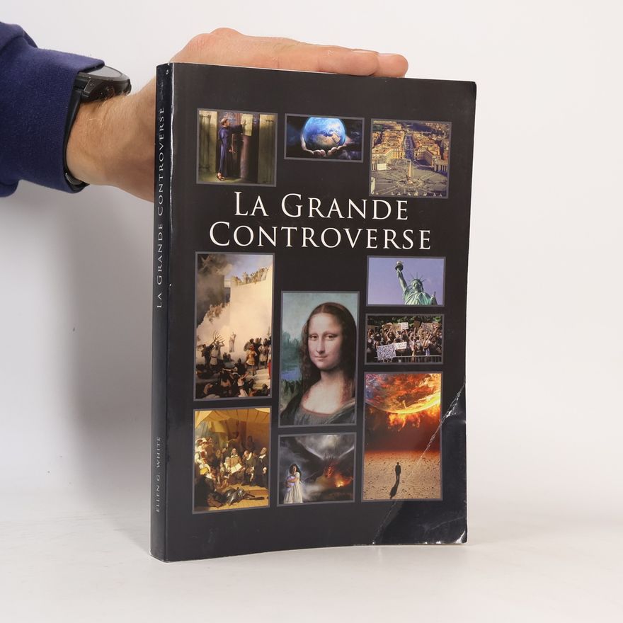 Ellen G. White La grande controverse entre Christ et Satan