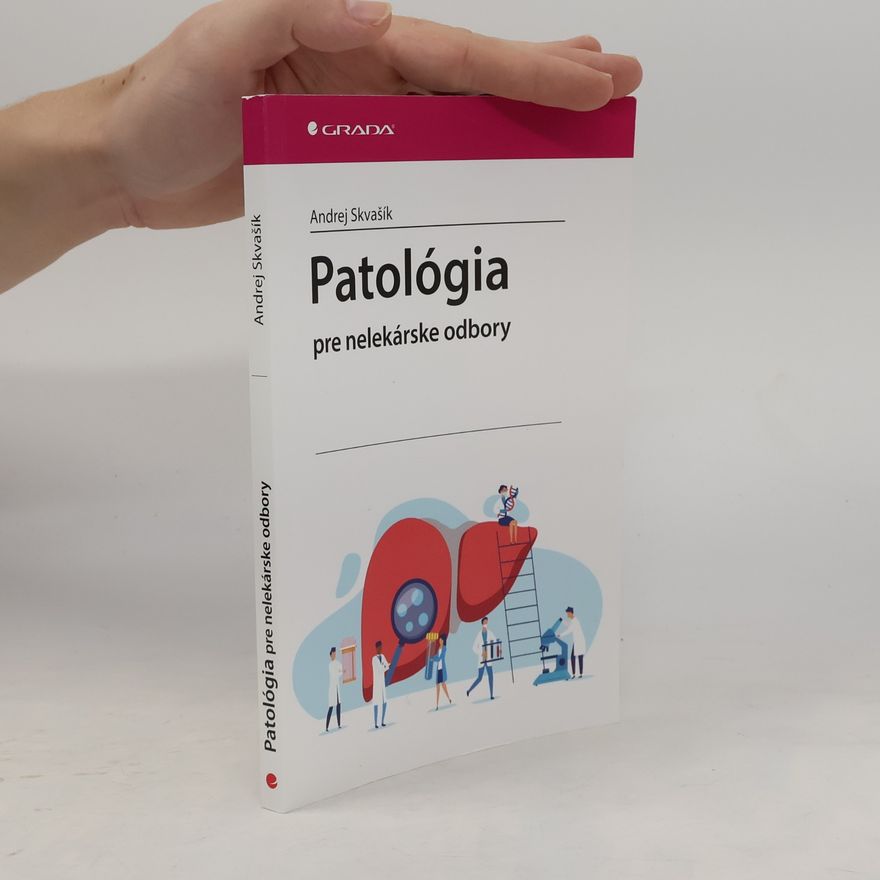 Andrej Skvašík Patológia pre nelekárske odbory