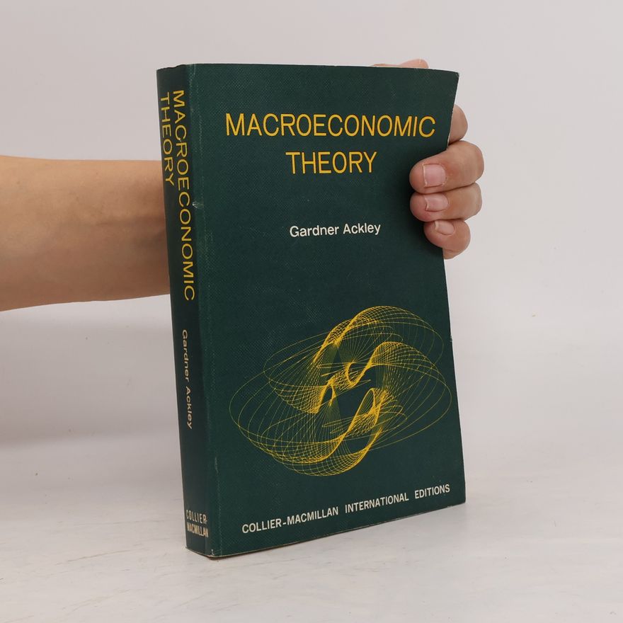 Gardner Ackley Macroeconomic theory