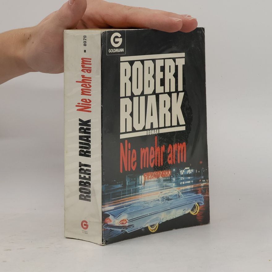 Robert Ruark Nie mehr arm I/ II. Roman.