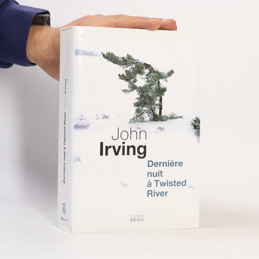 John Irving Dernière nuit à Twisted River