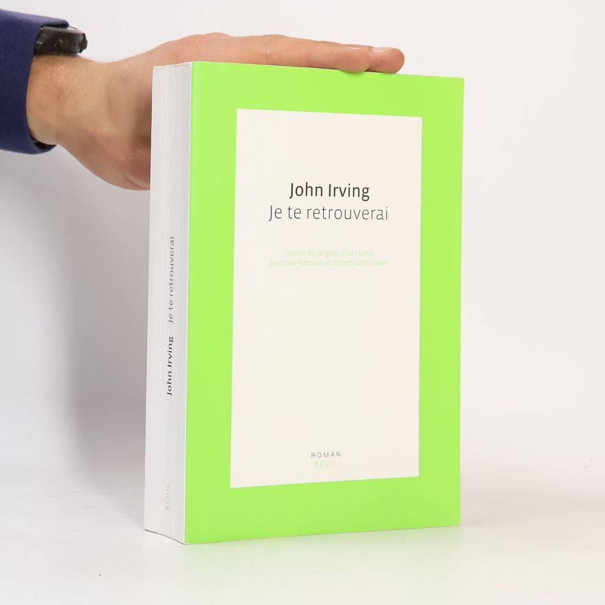 John Irving Je te retrouverai