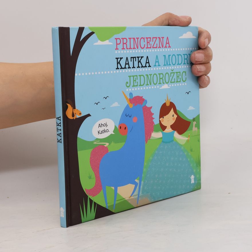 Lucie Šavlíková Princezna Katka a modrý jednorožec