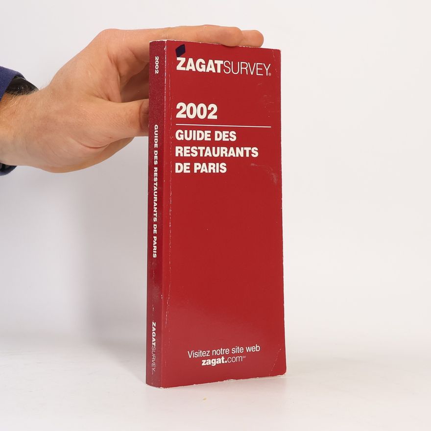 Zagat Survey Zagat Survey. Guide des restaurants de Paris
