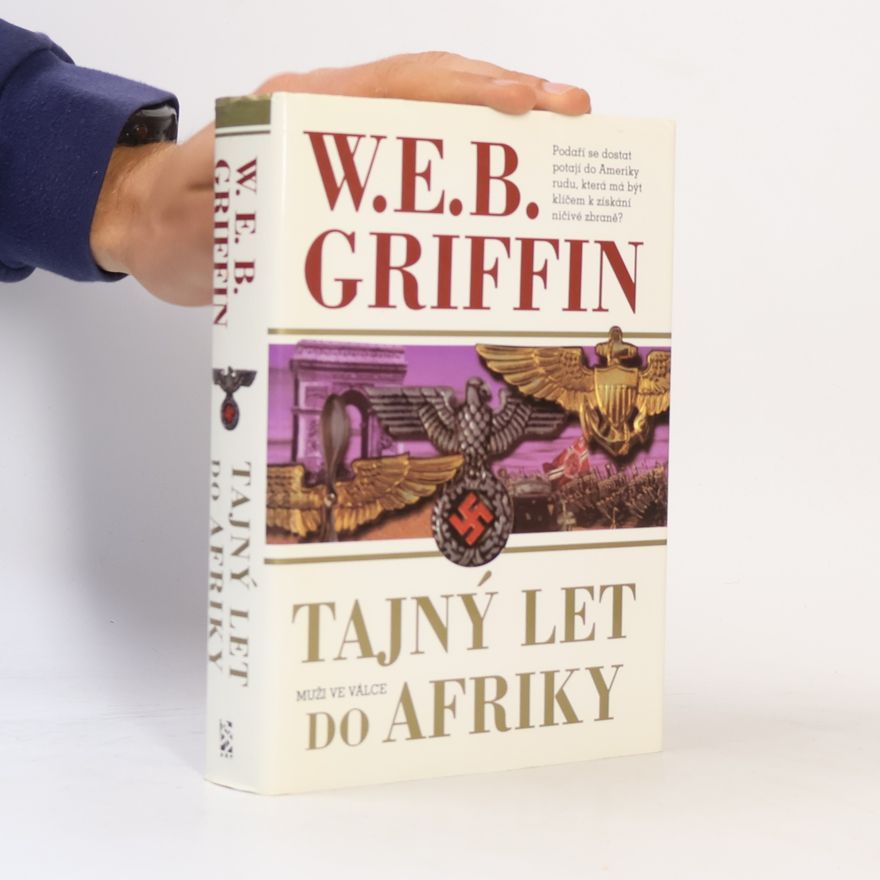 W. E. B. Griffin Tajný let do Afriky