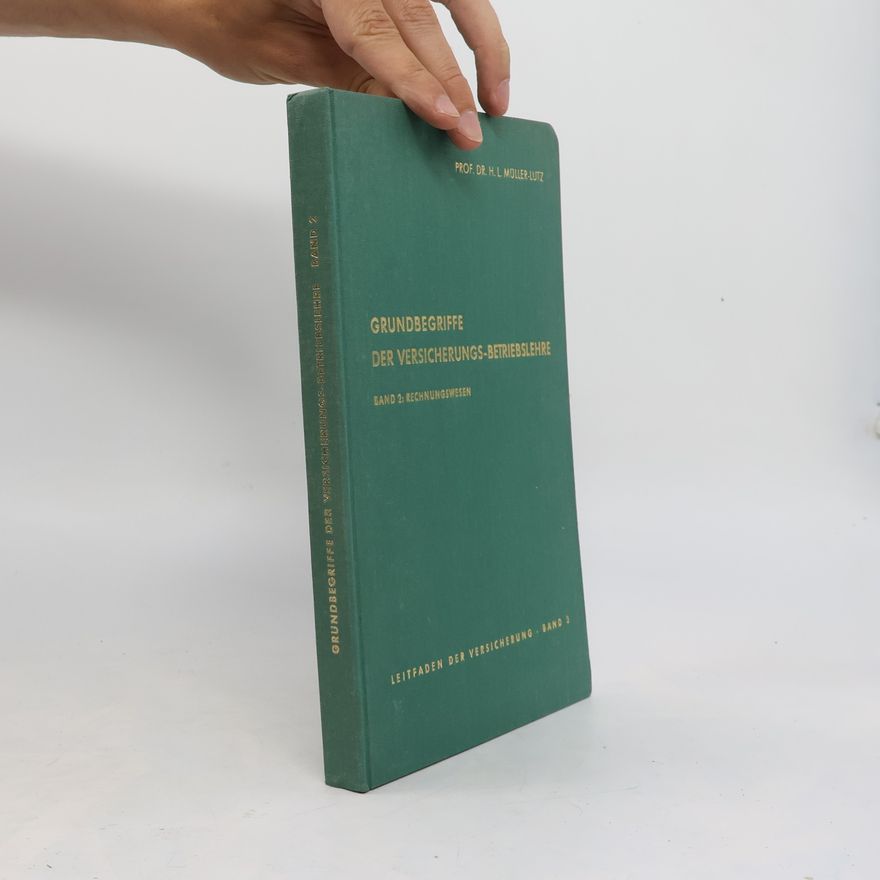 Heinz Leo Müller-Lutz Grundbegriffe der Versicherungs-Betriebslehre 2