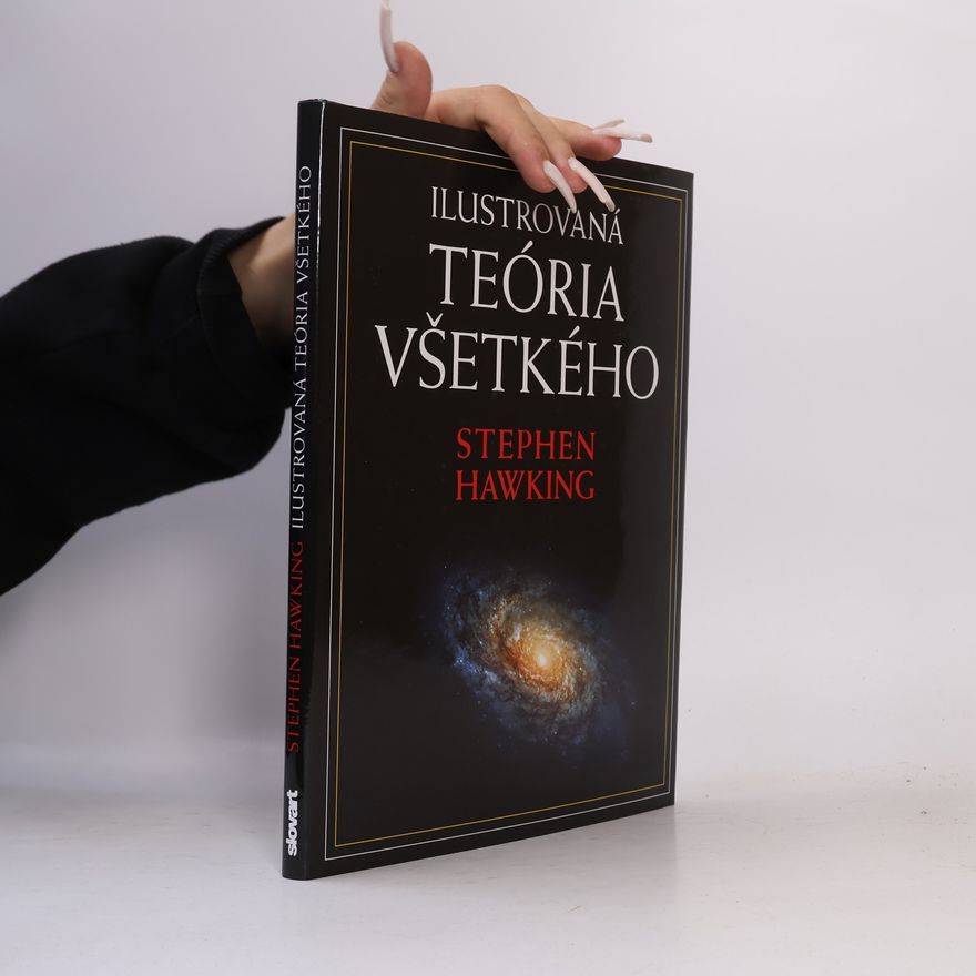 Stephen Hawking Ilustrovaná teória všetkého