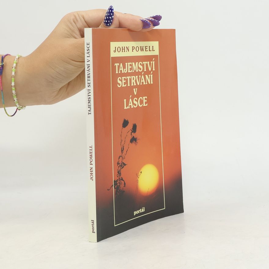 John Powell Tajemství setrvání v lásce