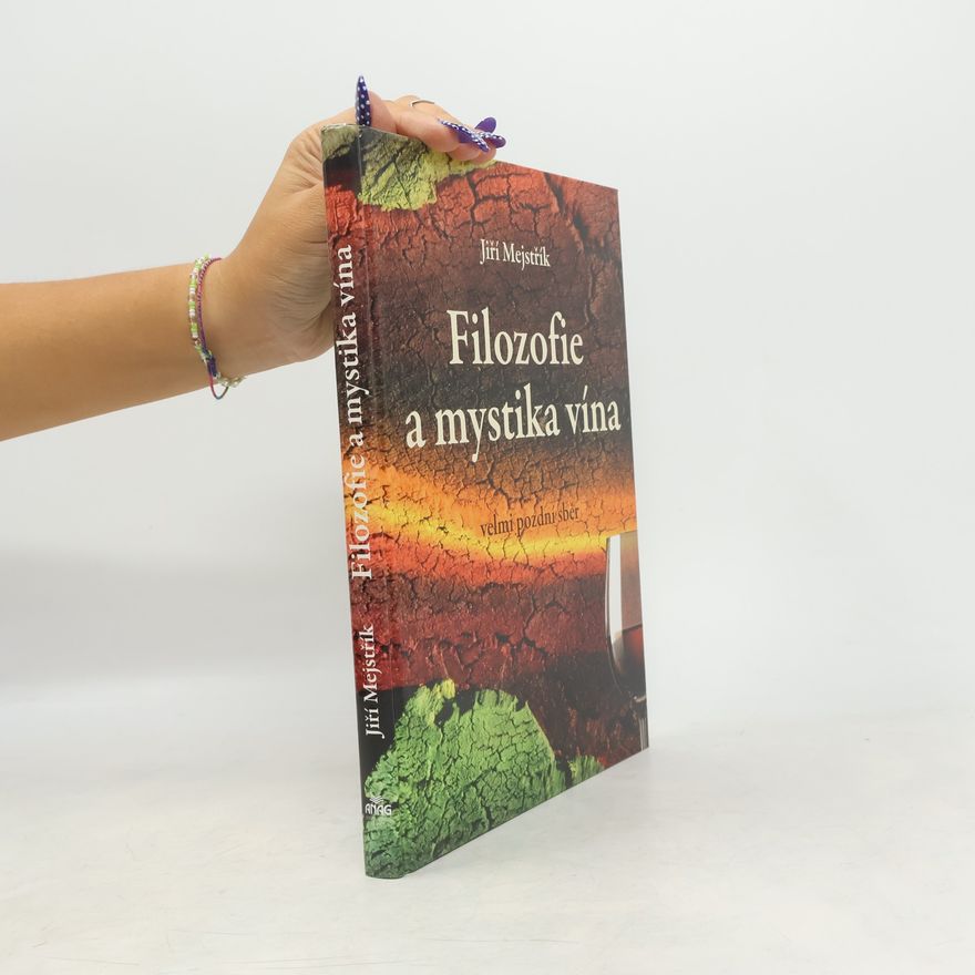 Jiří Mejstřík Filozofie a mystika vína