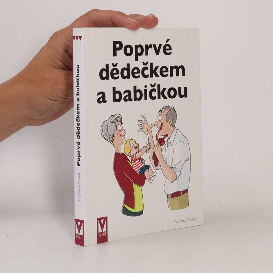 Caroline Cotinaud Poprvé dědečkem a babičkou