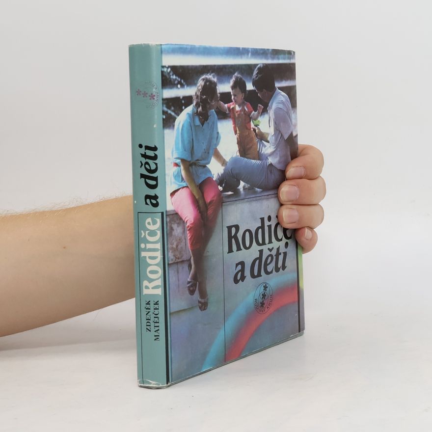 Zdeněk Matějček Rodiče a děti