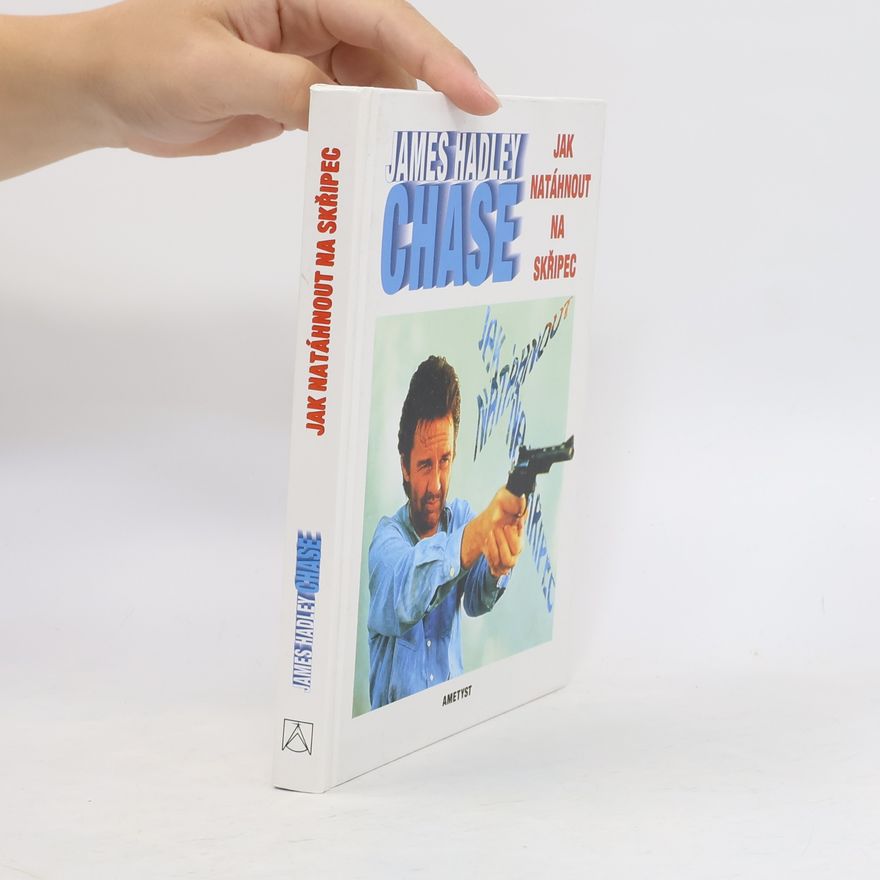 James Hadley Chase Jak natáhnout na skřipec