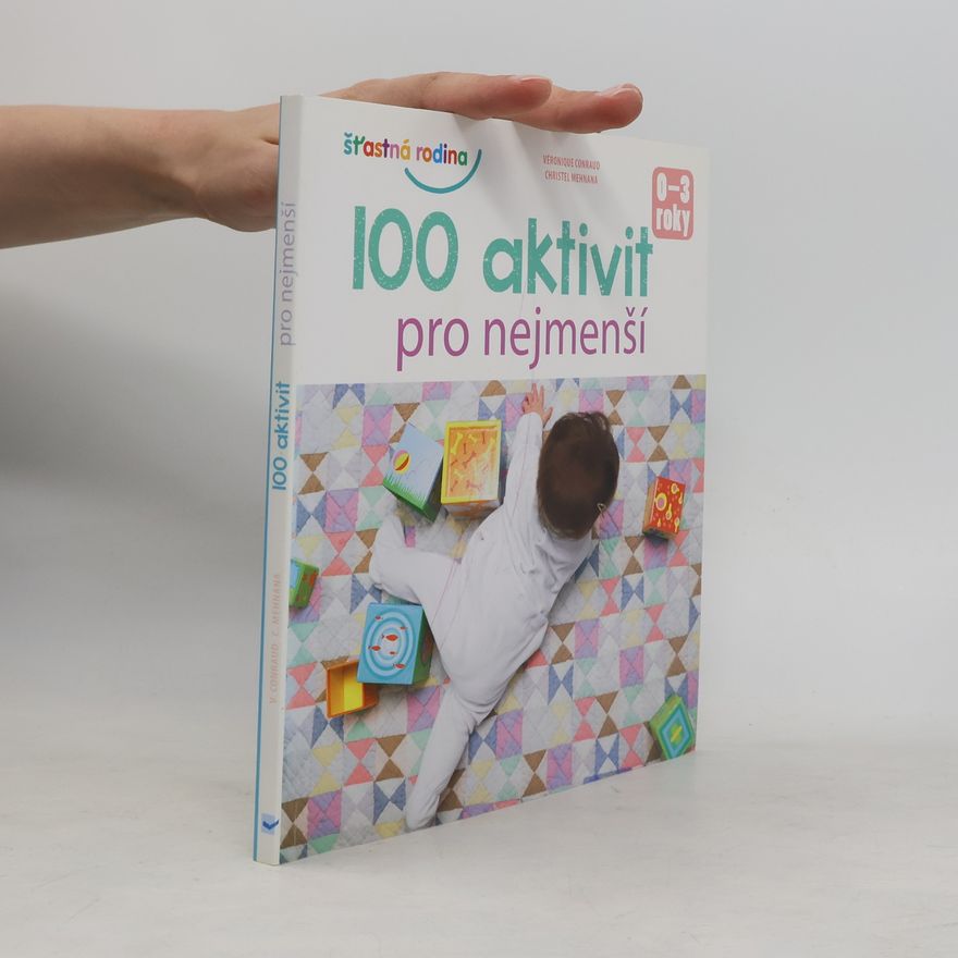 Christel Mehnana 100 aktivit pro nejmenší : 0-3 roky