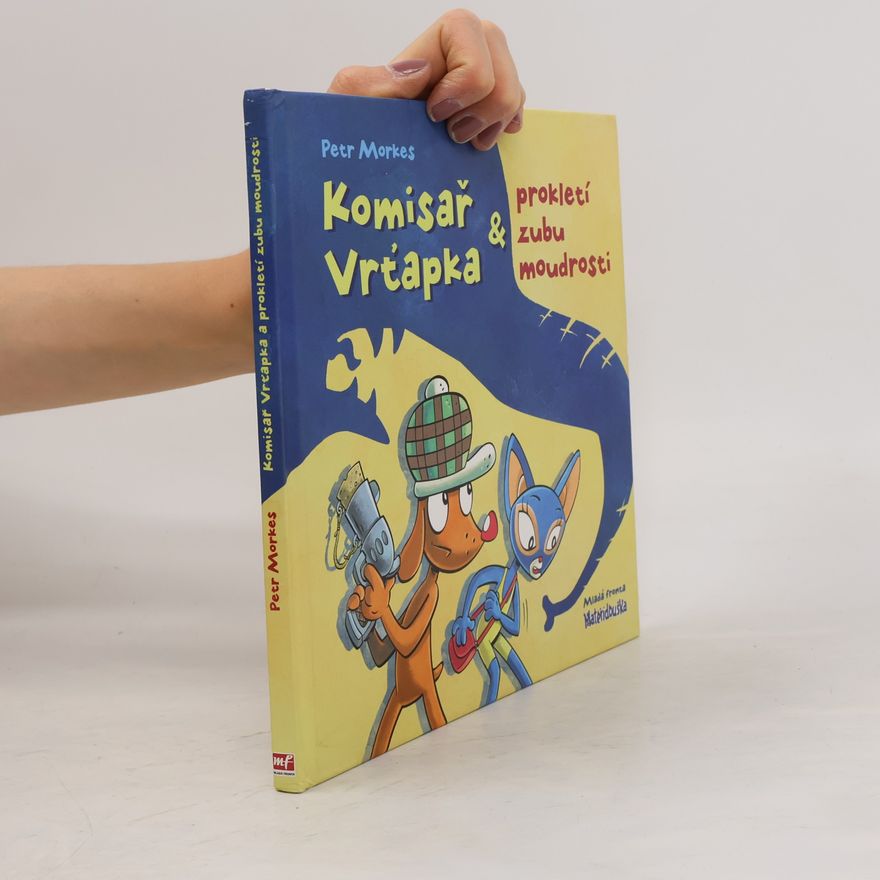 Petr Morkes Komisař Vrťapka & prokletí zubu moudrosti