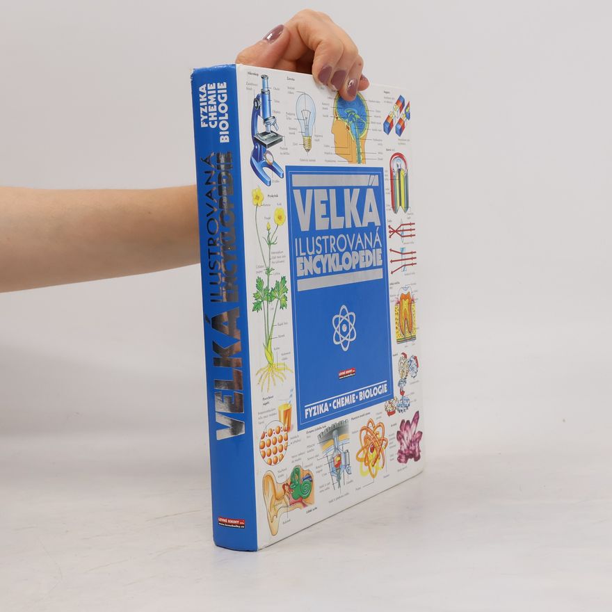 Auteurscollectief Velká ilustrovaná encyklopedie: Fyzika-chemie-biologie