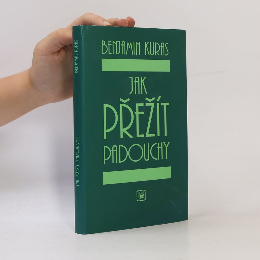 Benjamin Kuras Jak přežít padouchy