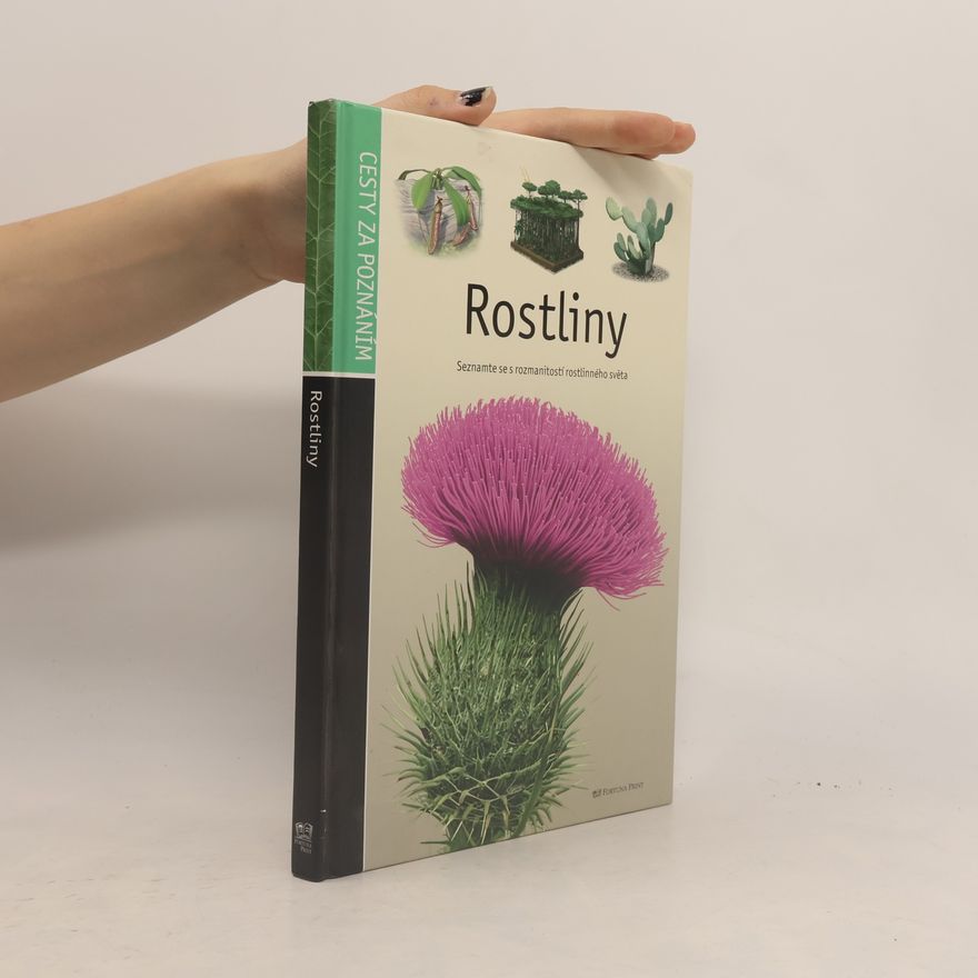 Kolektív autorov Rostliny. Seznamte se s rozmanitostí rostlinného světa