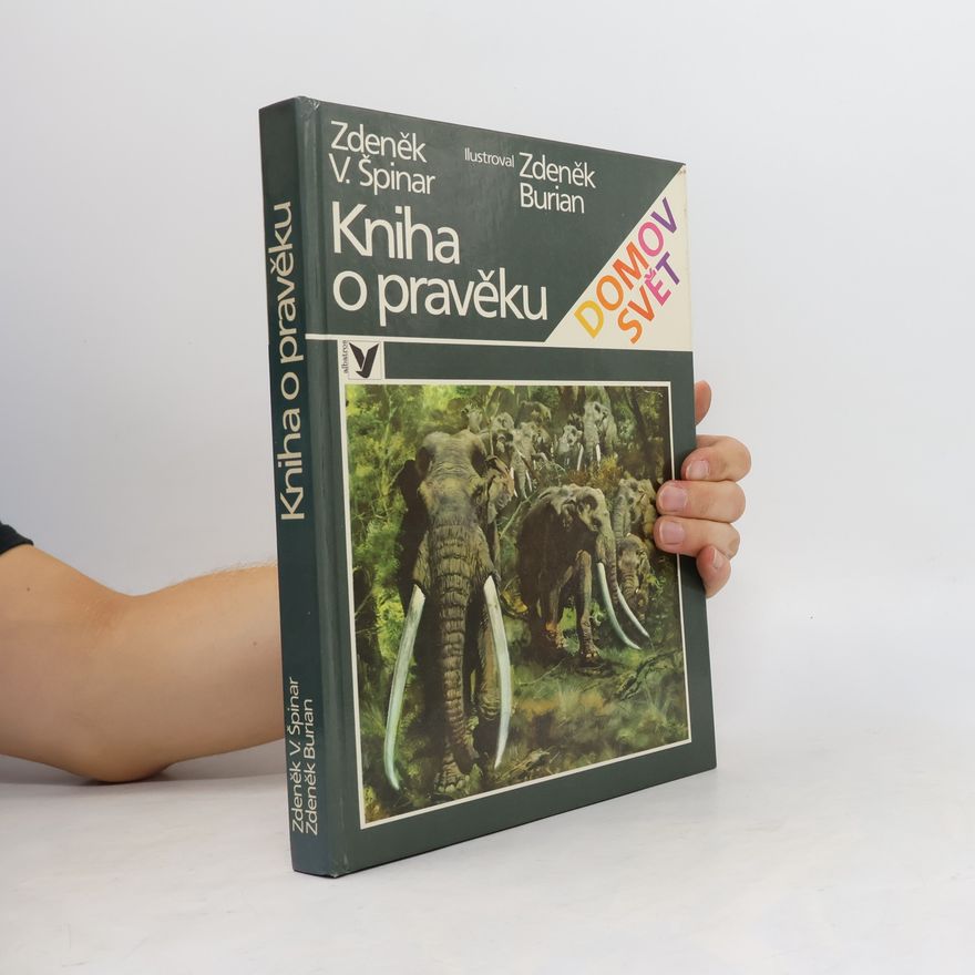 Zdeněk V. Špinar Kniha o pravěku