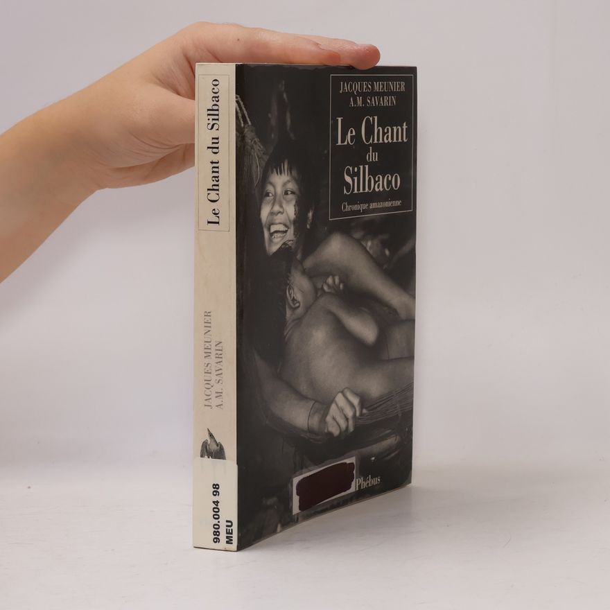 Anne-Marie Savarin Le chant du Silbaco chronique amazonienne