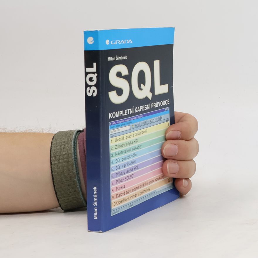 Milan Šimůnek SQL: Kompletní kapesní průvodce