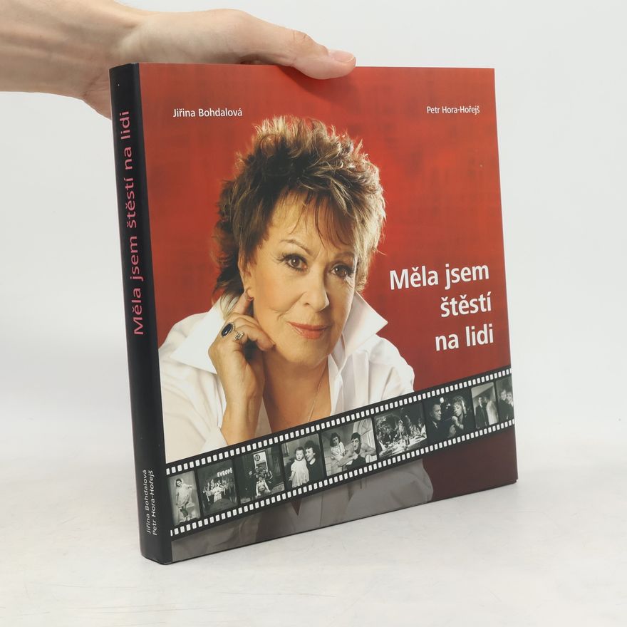 Jiřina Bohdalová Měla jsem štěstí na lidi