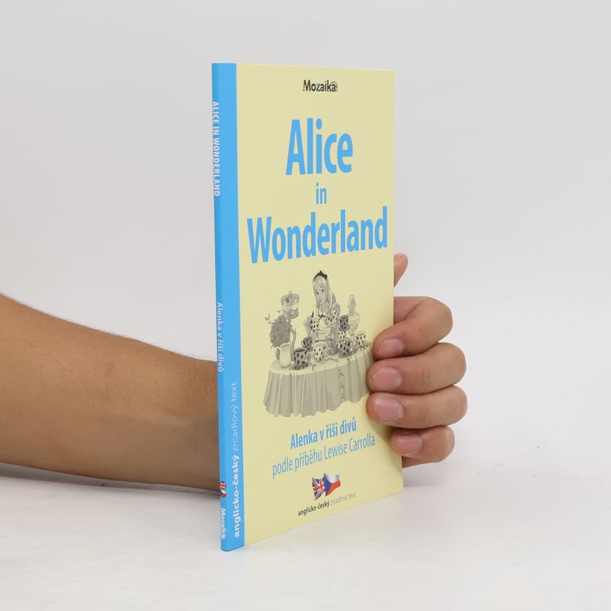Various authors Alice in Wonderland / Alenka v říši divů A1-A2
