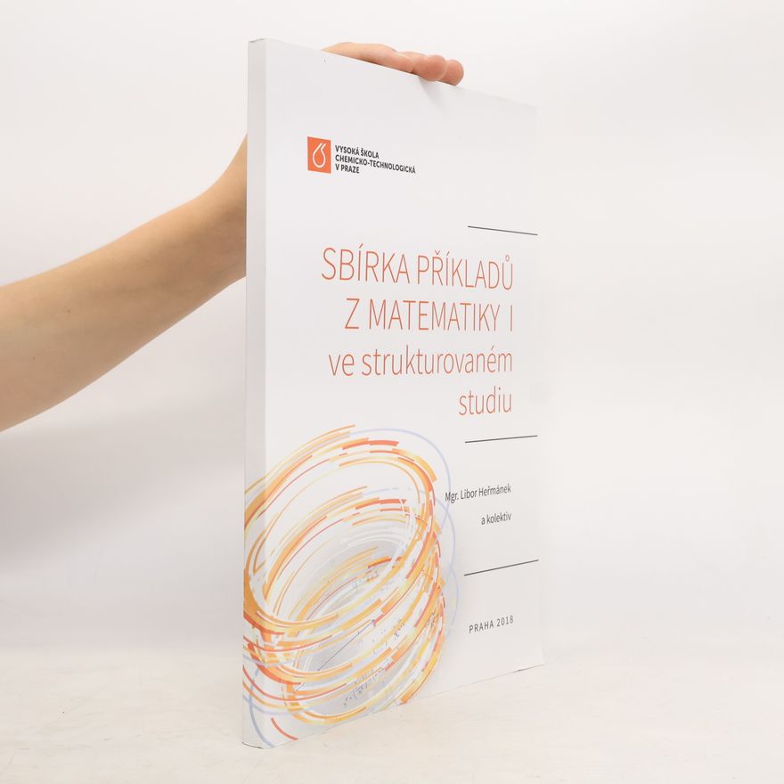 Libor Heřmánek Sbírka příkladů z matematiky I. ve strukturovaném studiu