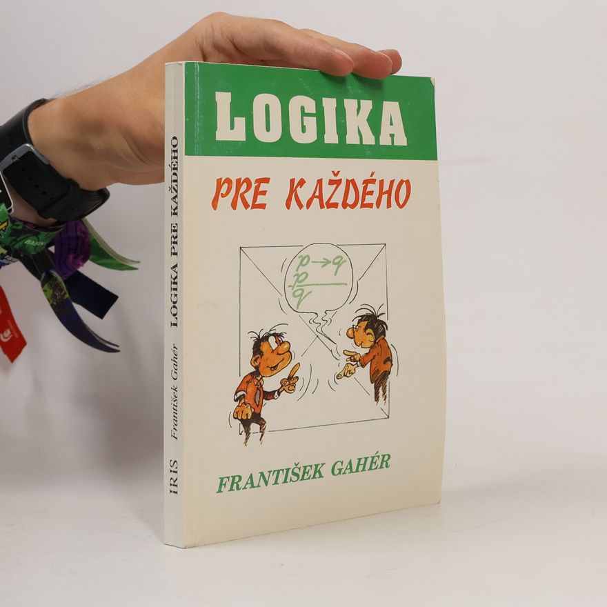 František Gahér Logika pre každého