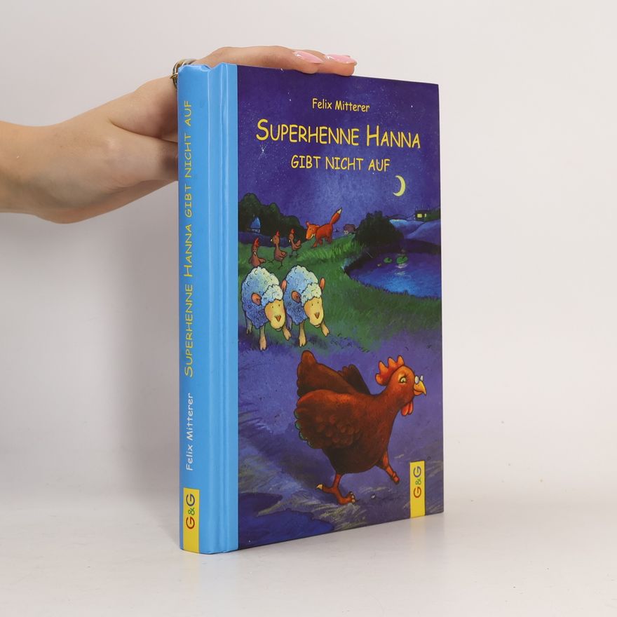 Felix Mitterer Superhenne Hanna gibt nicht auf