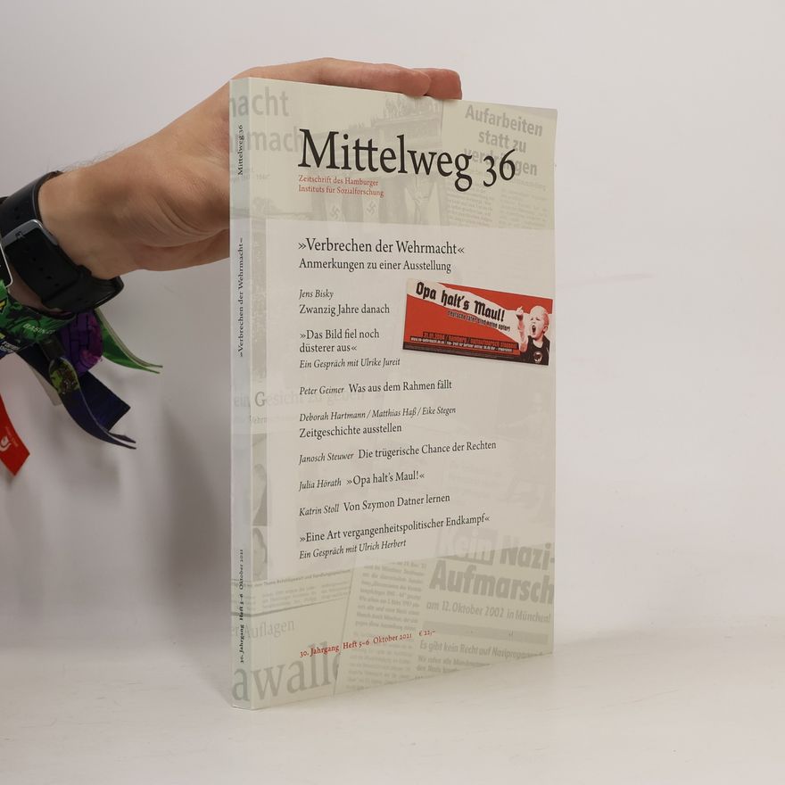 Kolektiv autorů »Verbrechen der Wehrmacht«. Anmerkungen zu einer Ausstellung