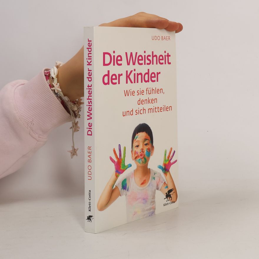 Udo Baer Die Weisheit der Kinder