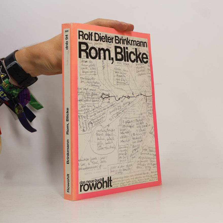 Rolf Dieter Brinkmann Rom, Blicke