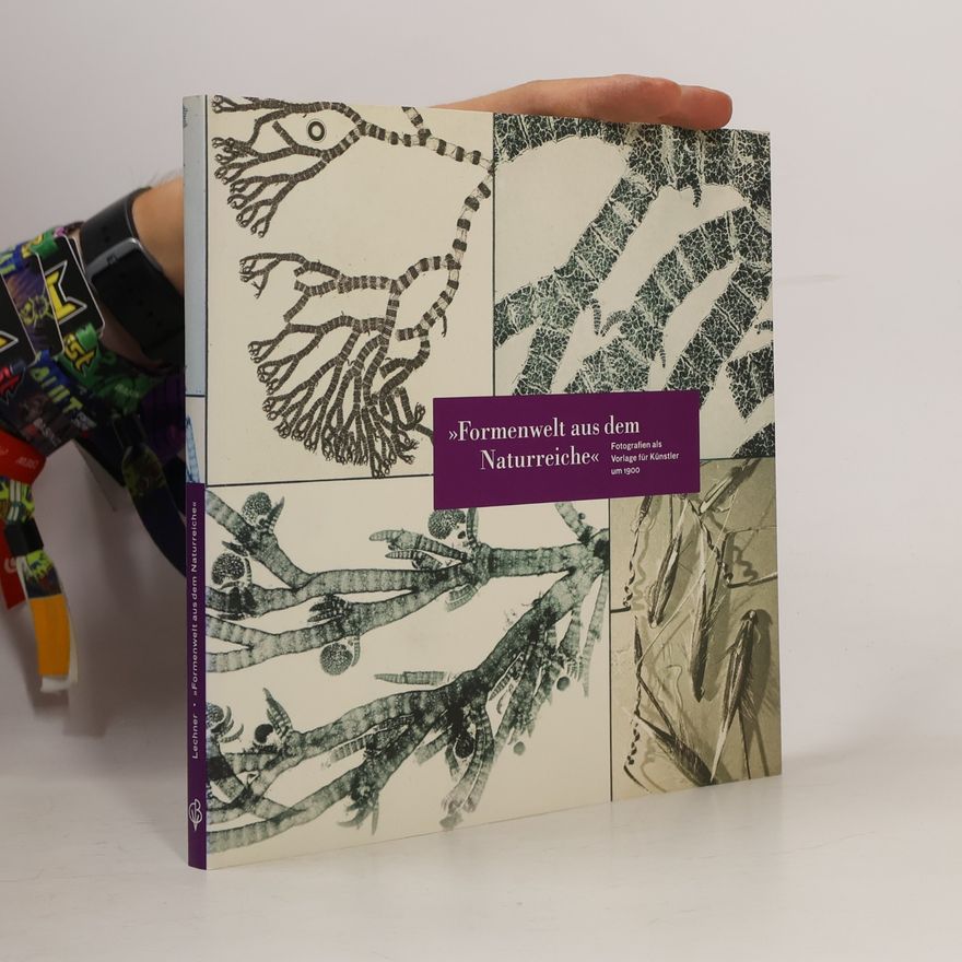Astrid Lechner Martin Gerlachs "Formenwelt aus dem Naturreiche"