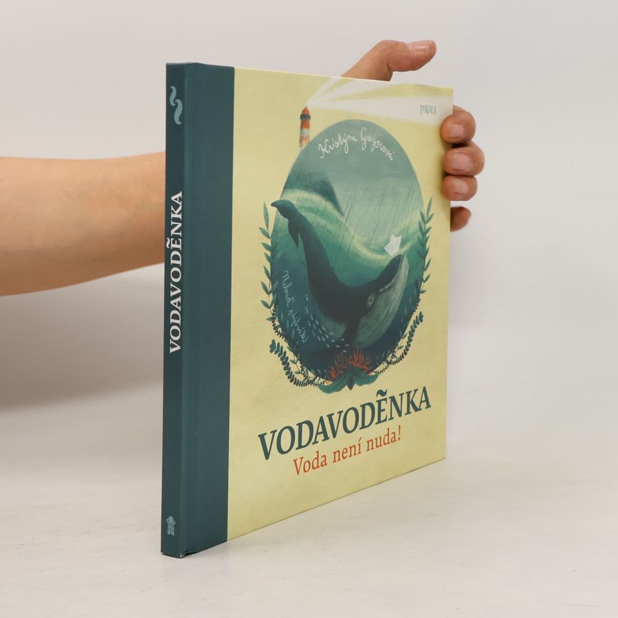 Kristýna Gregorová Voda voděnka: Voda není nuda!